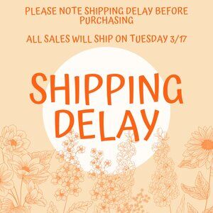SHIPPING DELAY - SEE BEFORE PURCHASING